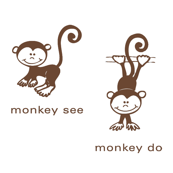 monkey see Monkey do